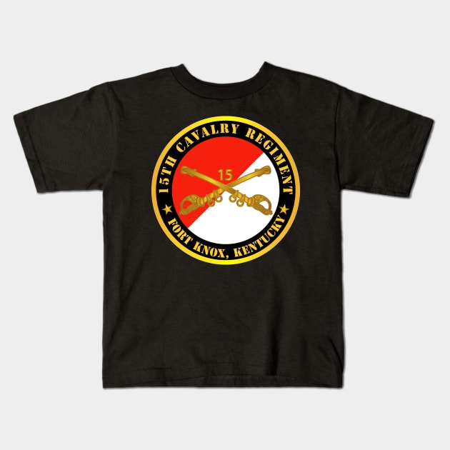 15th Cavalry Regiment -  Ft Knox, KY w Cav Branch Kids T-Shirt by twix123844